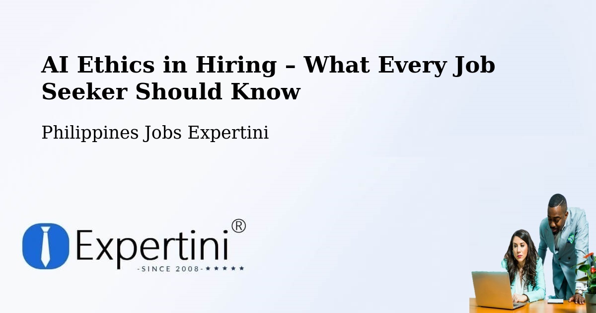 AI Ethics in Recruitment & Hiring – Calamba - Calamba, Philippines Jobs Expertini