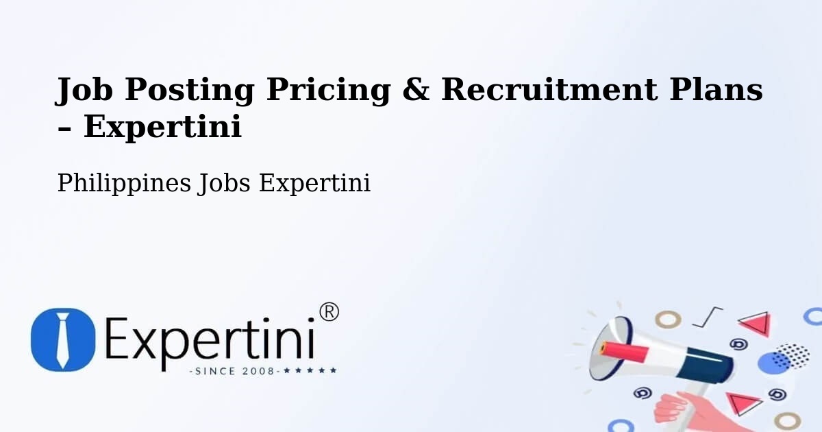 Job Posting Pricing & Recruitment Plans – Calamba - Calamba, Philippines Jobs Expertini